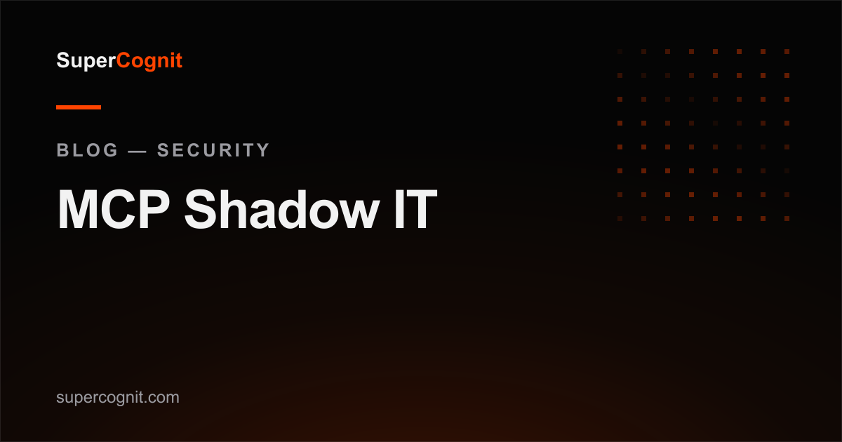 MCP Shadow IT: your team is already connecting servers nobody vetted