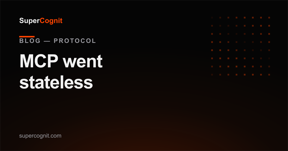MCP went stateless. What changed, and why we still speak the old protocol.