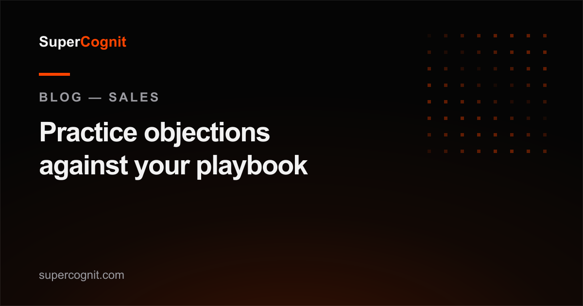 AI roleplay: let reps practice objections against your own playbook
